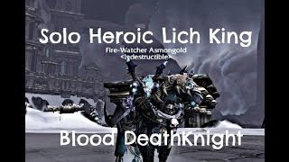 WoW How to Solo Heroic Lich King 25M as a Blood DeathKnightSolo Farm Invincible [upl. by Arul]