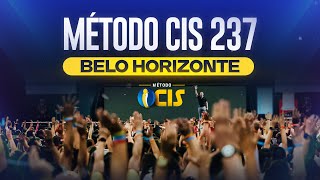 O Maior e Melhor Método CIS da História  Belo Horizonte  CIS 237 [upl. by Vaughn192]