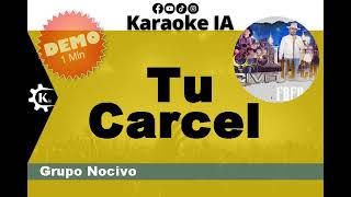 Grupo Nocivo  Tu Carcel  Karaoke [upl. by Massingill]