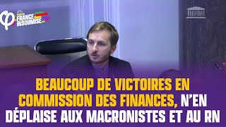 Victoires en commission des finances n’en déplaise aux macronistes et au RN [upl. by Laynad]