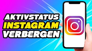 Aktiv Status bei Instagram verbergen Anleitung [upl. by Aleb]