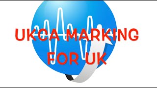 UKCA marking for UK [upl. by Acnairb]