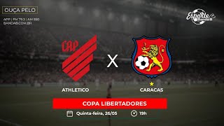 AO VIVO ATHLETICO x CARACAS  COPA LIBERTADORES 2605 [upl. by Notsua]