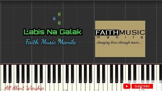 LABIS NA GALAK  FAITH MUSIC MANILA  PIANO TUTORIAL [upl. by Gayner]