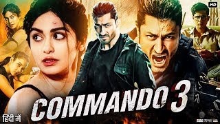 Commando 3 Full Movie  Vidyut Jammwal  Adah Sharma  Angira Dhar  Gulshan  Review amp Facts [upl. by Casmey]