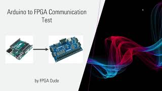 Testing Arduino to FPGA CommunicationUno to Basys 3 [upl. by Corina]