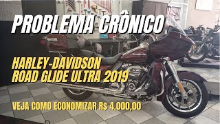 VEJA COMO ECONOMIZAR 4000 REAIS  PROBLEMA CRÔNICO  HARLEY DAVIDSON ROAD GLIDE ULTRA 2019  P1019 [upl. by Phelips220]