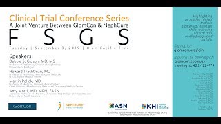 Clinical Trial Conference Series FSGS [upl. by Heins]