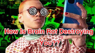 Brain rot is destroying you and you dont even know [upl. by Ailecnarf550]