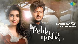 Pehla Nasha  Rashmi Poddar  Raj Barman DJ Harshit Shah Aamir Khan  Official Video  Recreation [upl. by Chloette59]