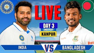 India vs Bangladesh 2nd Test Day 3  Live Cricket Match Today  IND vs BAN Live Score amp Commentary [upl. by Kara]