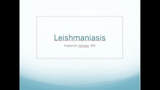 Clinical Leishmaniasis  Fred Heinzel MD [upl. by Goulden]