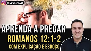 APRENDA A PREGAR ROMANOS 1212 com explicação e esboço [upl. by Arinaid]