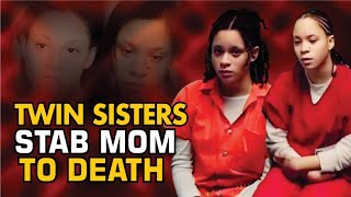 TWIN SISTERS CONFESS TO BRUTALLY KILLING THEIR MOTHER [upl. by Hpesoj]