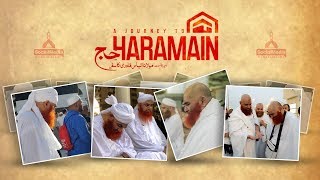 Maulana Ilyas Qadri Ka Safr e Hajj  A Journey to Haramain Documentary [upl. by Astto]