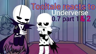 Tooltale reacts to underverse 07 part 1 amp 2by Jakei [upl. by Aivatco]