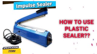 How to Use Impulse 200mm Plastic Sealer Available sa Shopee at Lazada [upl. by Fachini]