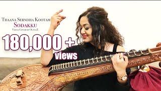 Thaanaa Serndha Koottam  Sodakku Veena Cover by OliviaT  Suriya Keerthy Suresh  Anirudh [upl. by Adiuqram]