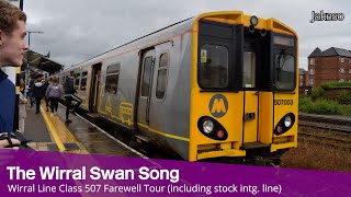 The Wirral Swan Song Wirral Line Class 507 Farewell  Jakeso [upl. by Tessil]