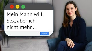 Mein Mann will Sex aber ich habe keine Lust [upl. by Abdu]