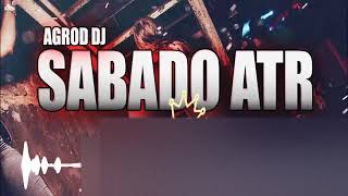 SÁBADO ATR 💣EXPLOTA TU PREVIA 2019💣 ✘ AGROD DJ ✘ JUAN BAUTISTA VF [upl. by Aninay]