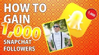 How To Get Tons Of New SnapChat Followers For Free [upl. by Amandie]