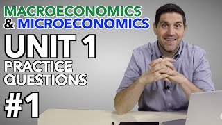 Macro and Micro Unit 1 Practice Questions 1 [upl. by Claud]