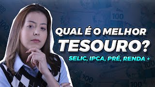 QUAL O MELHOR TESOURO DIRETO Selic IPCA Pré ou Renda [upl. by Carilyn]