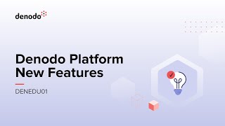 Denodo Platform New Features Course Overview [upl. by Rossy]