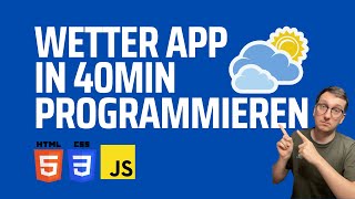 Web Wetter App in nur 40min programmieren 🌤️ [upl. by Amado]