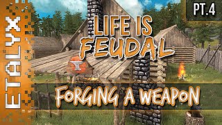 Life is Feudal  Forging a Weapon Pt4 [upl. by Lledniuq]