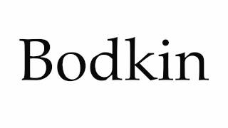 How to Pronounce Bodkin [upl. by Eecak]