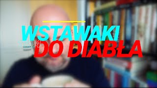 Wstawaki 1524 Do diabła [upl. by Kleeman136]