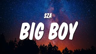 SZA  Big Boy Lyrics  Its cuffing season I need a big boy I want a big boy [upl. by Ruvolo91]