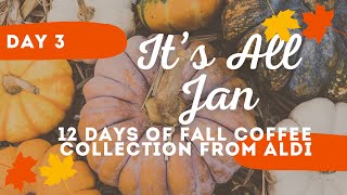 Day 3 of 12 Days of Fall CoffeeProduct Review Aldi Fall Coffee Collection [upl. by Atlas]