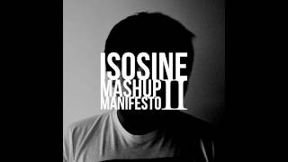 Isosine  Mashup Manifesto II [upl. by Airdni]