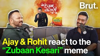 Ajay amp Rohit react to the “Zubaan Kesari” meme [upl. by Alyag]