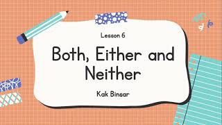 Both Either and Neither Or amp Nor Bahasa Inggris Kelas 6 SDMI [upl. by Notsur134]