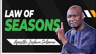 THE LAW OF SEASONS with Apostle Joshua Selman [upl. by Marela394]