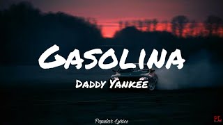 Gasolina  Daddy Yankee Lyrics [upl. by Enniroc]