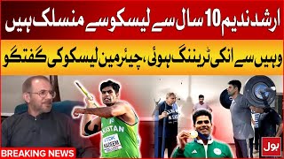 Arshad Nadeem Training By LESCO  Paris Olympics 2024  Chairman LESCO Exclusive Talk  BOL News [upl. by Grindlay650]