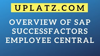 Overview of SAP SuccessFactors Employee Central  SAP SuccessFactors Training  Uplatz [upl. by Zetram]