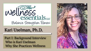 Kari Uselman  Wellness Essentials [upl. by Kela]