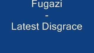 Fugazi  Latest Disgrace [upl. by Hamrah]