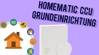 Grundeinrichtung der HomeMatic Zentrale CCU  verdrahtetinfo 4K [upl. by Sunev685]