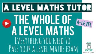 Everything You Need to Pass Your A Level Maths Exam  Pure Maths Revision  Year 1 Edexcel AQA OCR [upl. by Ofella]