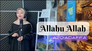 ALLAHU ALLAH  AZQIADAFFA  SHOLAWAT  cover [upl. by Dayir]