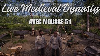 Live Médiéval Dynasty avec Mousse51 [upl. by Sixel]