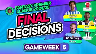 FPL GW5 FINAL TEAM SELECTION DECISIONS ⁉️ Joao Pedro  Isak ⚠️  Fantasy Premier League Tips 202425 [upl. by Trevor]