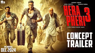 Hera Pheri 3  Concept Trailer  Akshay Kumar  Suniel Shetty Paresh Rawal  Farhad Samjhi Concept [upl. by Eitsirhc331]